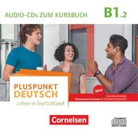 Pluspunkt Deutsch B1: Teilband 2- Allgemeine Ausgabe - Audio-CDs zum Kursbuch