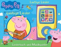 Peppa Pig - Lustige Lieder - Liederbuch und Musikspieler - Pappbilderbuch mit 15 beliebten Kinderliedern