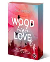 Wood High Love: (Limitierte Ausgabe) (Wood Love)