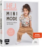 Hej. Minimode – Kleidung nähen für Kinder: Alle Modelle in den Größen 98 bis 152 – Der Skandi-Look für Kids aus We, Baumwollstoffen, Musselin und Co. – Mit 6 Schnittmusterbogen