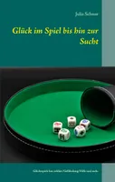 Glück im Spiel bis hin zur Sucht
