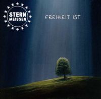 Stern Meissen: Freiheit ist - A&O  - (CD / Titel: A-G)