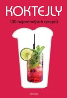 Koktaily 100 najznámejších receptov