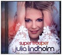 Julia Lindholm, Super Trouper