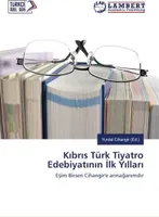 Die ersten Jahre der zyperntürkischen Theaterliteratur