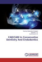 CAD/CAM In Conservative Dentistry And Endodontics