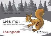 Lies mal 8 - Das Heft mit dem Eichhörnchen: Lösungsheft