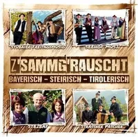 Zsammgrauscht/Bayer.-Steir.-Tirolerisch