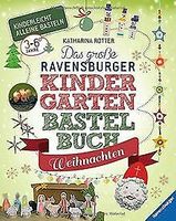Das große Ravensburger Kindergarten-Bastelbuch Weihnachten