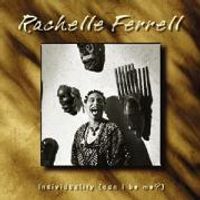 Ferrell,Rachelle-Individuality (Can I Be Me?)