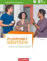 Pluspunkt Deutsch B1: Teilband 2 - Arbeitsbuch