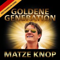 Knop,Matze-Goldene Generation