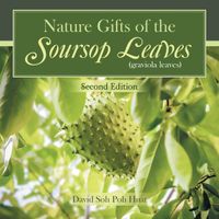 Nature  Gifts of the Soursop leaves (graviola leaves)