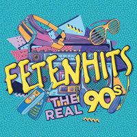 Fetenhits - The Real 90's