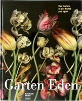 Garten Eden: Die Gärten in der Kunst seit 1900