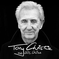 Tony Christie: We Still Shine (Limited Edition)