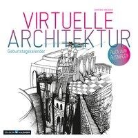 Virtuelle Architektur - zum Ausmalen. Immerwährender Geburtstags- und Tischkalender