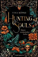 Hunting Souls (Bd. 1): Unsere verräterischen Seelen: Spiegel-  | Fesselnde Enemies-to-lovers-Romantasy