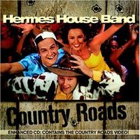 Hermes House Band - Country Roads