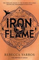 Iron Flame: DISCOVER THE GLOBAL PHENOMENON THAT EVERYONE CAN'T STOP TALKING ABOUT! (The Empyrean)