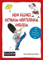 Duden Minis (Band 4) – Mein kleines Mitmach-Wörterbuch Englisch: Mit Sammelstickern!