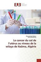 Le cancer du col de l'utérus au niveau de la wilaya de Naâma, Algérie