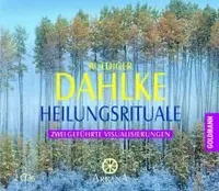 Dahlke, R: Heilungsrituale. 2 CDs.