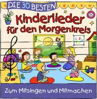 Die 30 besten Kinderlieder für den Morgenkreis