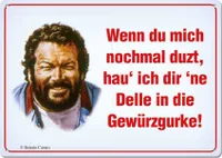 Bud Spencer Blechschild Wenn Du mich nochmal duzt,... 10 x 15 cm