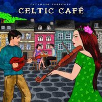Putumayo Presents - Celtic Café