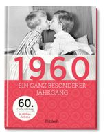 1960: Ein ganz besonderer Jahrgang - 60. Geburtstag