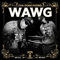 W.A.W.G. (We All We Got) (Ltd. CD)