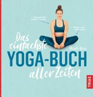 Das einfachste Yoga-Buch aller Zeiten (Die einfachsten aller Zeiten)
