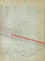 Cities of Artificial Excavation