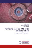 Grinding Inconel 718 with alumina wheel