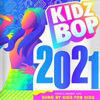 Kidz Bop Kids - Kidz Bop 2021 CD