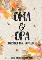 Oma & Opa - erzählt mal von euch: Weil ihr besonders seid!