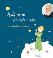 Malý princ pre malých aj veľkých (Grün Anselm)