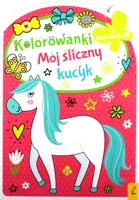 Kolorowanka z wykrojnikiem. Mój śliczny kucyk
