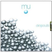 Mu - Dropouts