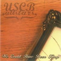 Uscb Allstars - We Could Have Been Kings