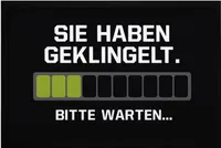 Fußmatte mit Spruch lustig Sie haben geklingelt Bitte warten loading rutschfest & waschbar Moonworks® schwarz 60x40cm