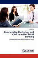 Relationship Marketing and CRM in Indian Retail Banking