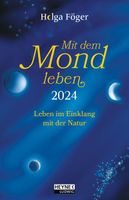 Mit dem Mond leben 2024: Leben im Einklang mit der Natur -   – Taschenkalender, durchgehend farbig, mit Lesebändchen – 10,0 x 15,5 cm