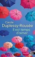 Il est temps d'aimer von Duplessy-rousee, Carole  Book