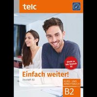 Einfach weiter. Deutsch B2, Kurs-und Arbeitsbuch