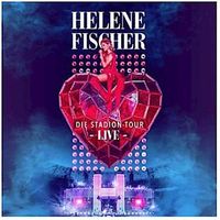 Helene Fischer - Die Stadion-Tour Live -   - (CD / Titel: H-P)