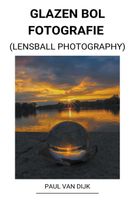 Glazen bol Fotografie (Lensball Photography)