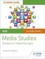 OCR A Level Media Studies Student Guide 1: Media Messages