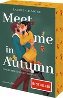 Meet me in Autumn. Eine Pumpkin spiced Romance: Roman | SPIEGEL-  Herbst 2024 | TikTok made me buy it! | Cozy Herbst-Romance mit Spice | #EnemiesToLovers | #GrumpyMeetsSunshine